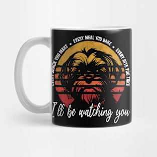 Shih Tzu Dog Lover Retro Vintage Design - Every Snack, Meal, and Bite, I'll Be Watching You Mug